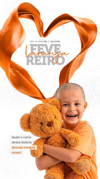 FEVEREIRO LARANJA MÊS DE COMBATE À LEUCEMIA  -  SOCIAL MEDIA