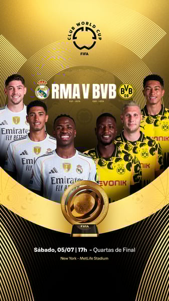 SCL HOJE TEM RMA X BVB - FIFA CWC2025 FINAL_STORIES