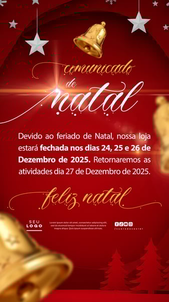 COMUNICADO DE NATAL AVISO ANÚNCIO RECESSO FERIADO SOCIAL MEDIA PSD EDITÁVEL STORY 21