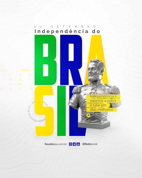 DIA DA INDEPENDÊNCIA DO BRASIL 07 DE SETEMBRO SOCIAL MEDIA PSD EDITÁVEL