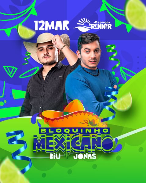 FLYER EVENTO BLOQUINHO MEXICANO BIU DO PISEIRO E JONAS ESTICADO CARNAVAL FEED PSD EDITÁVEL