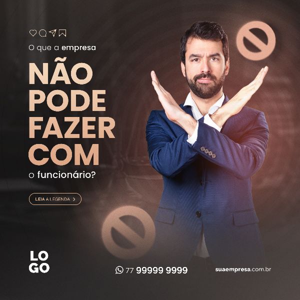 O QUE A EMPRESA NÃO PODE FAZER - ADVOCACIA