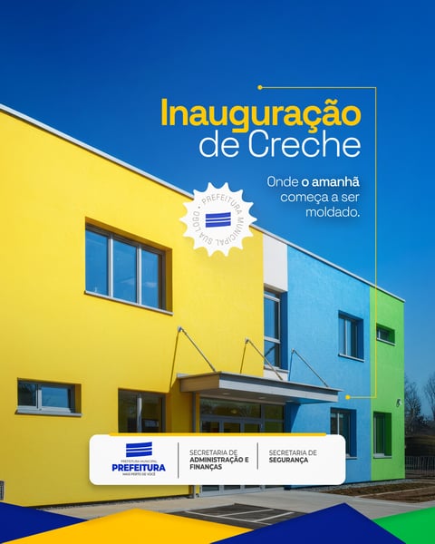 INAUGURAÇÃO DE CRECHE PREFEITURA MUNICIPAL SOCIAL MEDIA PSD EDITÁVEL