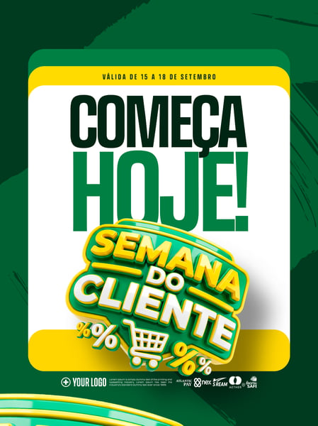 VÁLIDA DE 15 A 18 DE SETEMBRO COMEÇA HOJE SEMANA DO CLIENTE SOCIAL MEDIA PSD