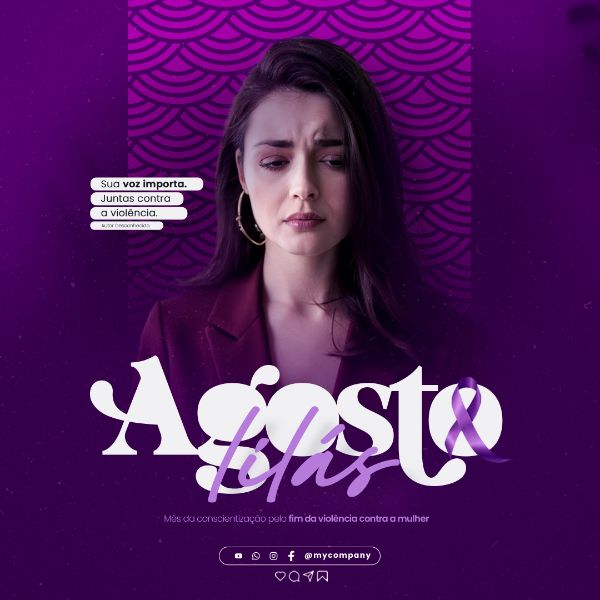 AGOSTO LILÁS CAMPANHA MÊS DA CONSCIENTIZAÇÃO PELO FIM DA VIOLÊNCIA CONTRA A MULHER SOCIAL MEDIA FLYER PSD EDITÁVEL