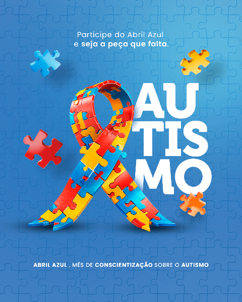 ABRIL AZUL - MÊS DE CONSCIENTIZAÇÃO SOBRE O AUTISMO