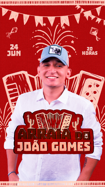 ARRAIA DO JOAO GOMES STORIES