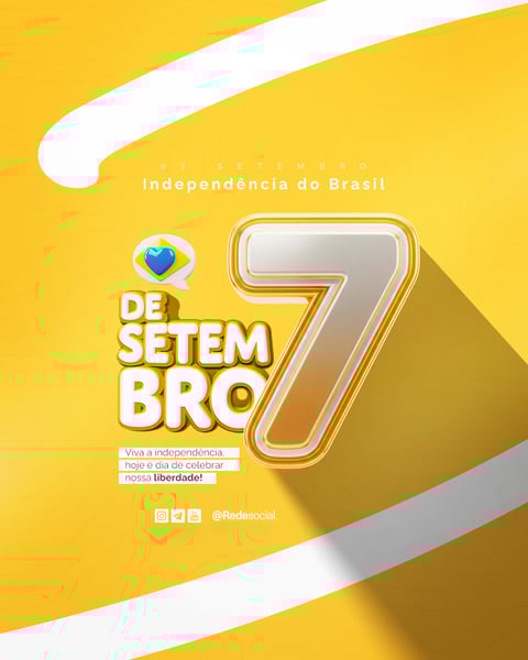 07 DE SETEMBRO DIA DA INDEPENDÊNCIA DO BRASIL SOCIAL MEDIA PSD EDITÁVEL