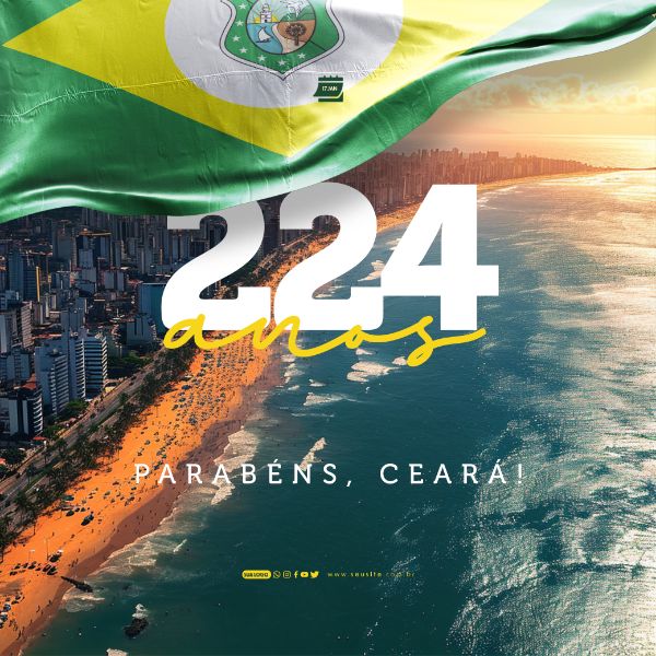 SOCIAL MEDIA - ANIVERSÁRIO DA EMANCIPAÇÃO DO CEARÁ - 224 ANOS