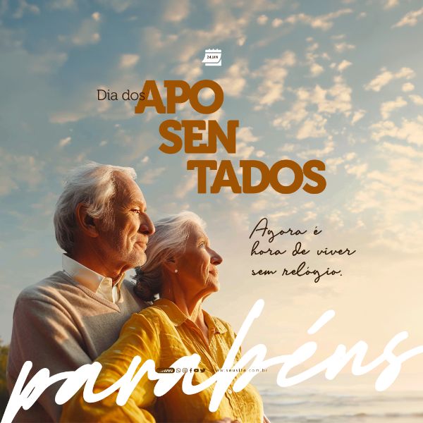 SOCIAL MEDIA - DIA DOS APOSENTADOS - AGORA É HORA DE VIVER SEM RELÓGIO