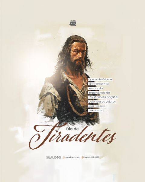 SOCIAL MEDIA - DIA DE TIRADENTES - IMPORTÂNCIA DE DEFENDER OS VALORES