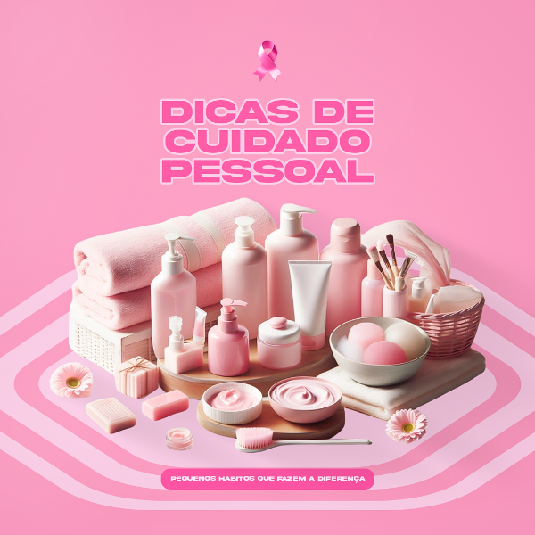 DICAS DE CUIDADO PESSOAL