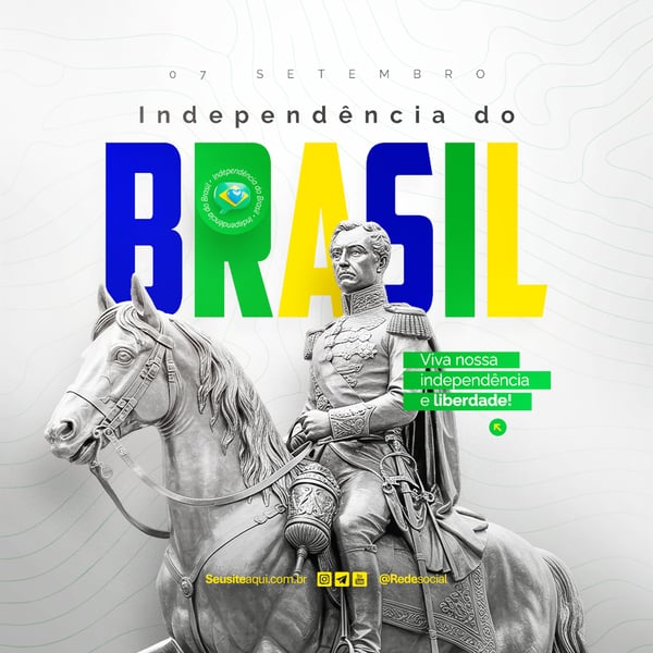 DIA DA INDEPENDÊNCIA DO BRASIL 07 DE SETEMBRO SOCIAL MEDIA PSD EDITÁVEL