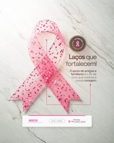 LAÇOS QUE FORTALECEM OUTUBRO ROSA PREVENÇÃO DO CÂNCER DE MAMA SOCIAL MEDIA PSD EDITÁVEL 2