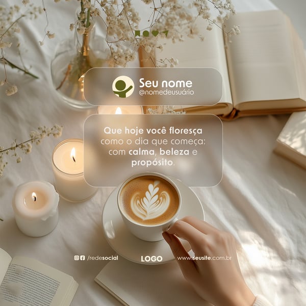 POT BOM DIA MOTIVACIONAL QUE HOJE VOCÊ FLORESÇA PSD EDITÁVEL FEED