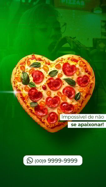 LCA SOCIALMEDIA_PIZZARIA_IMPOSSÍVEL NÃO SE APAIXONAR STORY