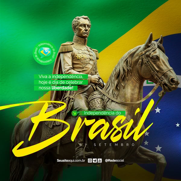 DIA DA INDEPENDÊNCIA DO BRASIL 07 DE SETEMBRO SOCIAL MEDIA PSD EDITÁVEL