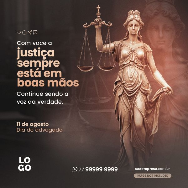 A JUSTIÇA SEMPRE ESTÁ EM BOAS MÃOS - ADVOCACIA