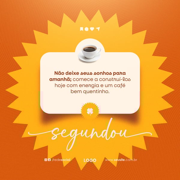 BOM DIA NÃO DEIXE SEUS SONHOS PARA AMANHÃ FEED PSD EDITÁVEL