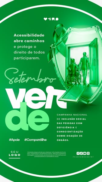 SETEMBRO VERDE CAMPANHA NACIONAL DE INCLUSÃO SOCIAL DAS PESSOAS COM DEFICIÊNCIA E CONSCIENTIZAÇÃO SOBRE DOAÇÃO DE ÓRGÃOS STORY SOCIAL MEDIA PSD EDITÁVEL 4