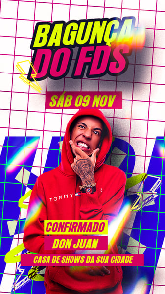 FLYER PARA ARTISTA CONFIRMADO BAGUNÇA DO FDS MC DON JUAN PARA STORY PSD EDITÁVEL