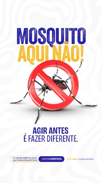 STORY - DENGUE - AGIR ANTES É FAZER DIFERENTE
