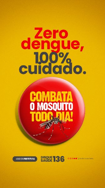 STORY - COMBATA O MOSQUITO TODO DIA - ZERO DENGUE