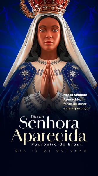 STORY DIA 12 DE OUTUBRO NOSSA SENHORA APARECIDA PSD EDITÁVEL