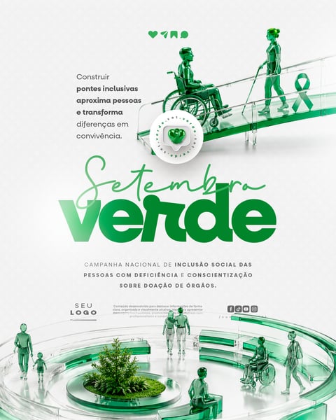 SETEMBRO VERDE CAMPANHA NACIONAL DE INCLUSÃO SOCIAL DAS PESSOAS COM DEFICIÊNCIA E CONSCIENTIZAÇÃO SOBRE DOAÇÃO DE ÓRGÃOS SOCIAL MEDIA PSD EDITÁVEL 5