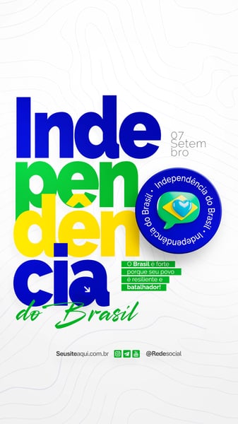 DIA DA INDEPENDÊNCIA DO BRASIL 07 DE SETEMBRO SOCIAL MEDIA PSD EDITÁVEL