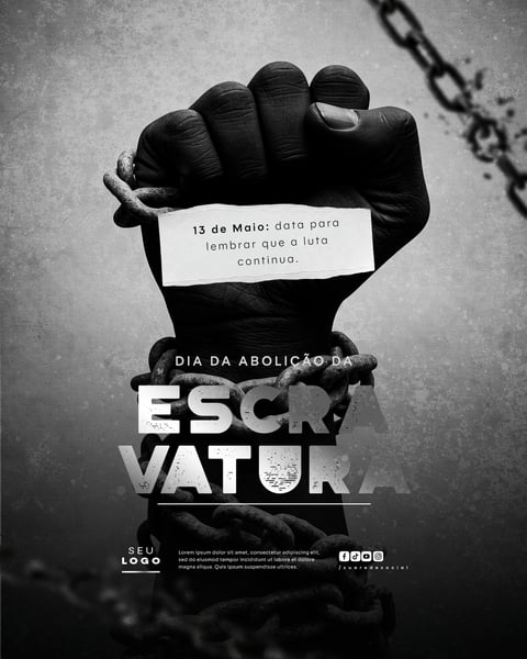 DIA DA ABOLIÇÃO DA ESCRAVATURA ESCRAVIDÃO 13 DE MAIO SOCIAL MEDIA FEED