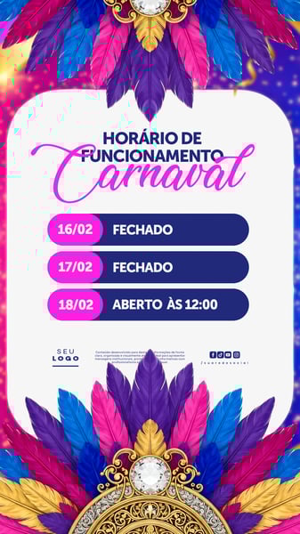 CARNAVAL HORÁRIO ESPECIAL AGENDA DE FUNCIONAMENTO STORY PSD EDITÁVEL 2