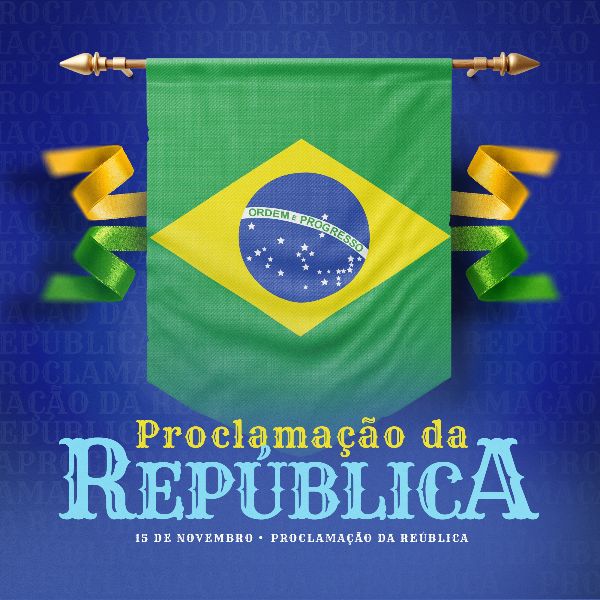 PROCLAMAÇÃO DA REPÚBLICA 15 - 15 DE NOVEMBRO