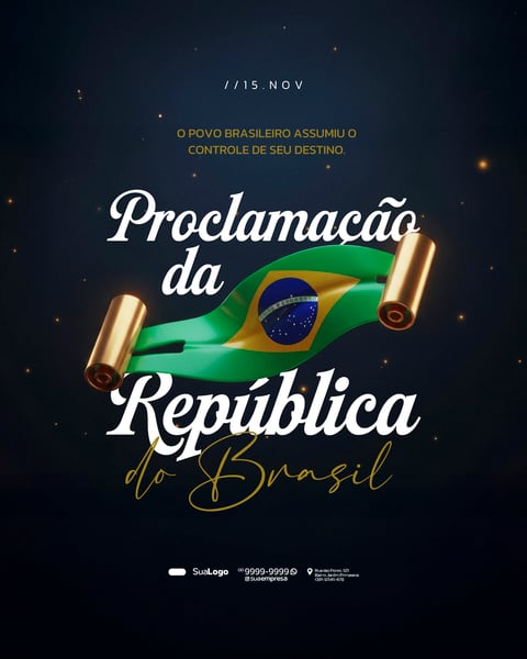 DIA DA PROCLAMAÇÃO DA REPÚBLICA DO BRASIL 15 DE NOVEMBRO SOCIAL MEDIA PSD EDITÁVEL (5)