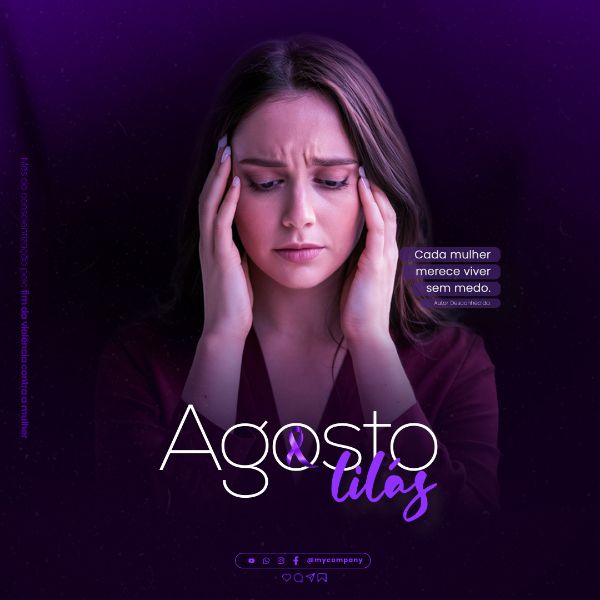 AGOSTO LILÁS CAMPANHA MÊS DA CONSCIENTIZAÇÃO PELO FIM DA VIOLÊNCIA CONTRA A MULHER SOCIAL MEDIA FLYER PSD EDITÁVEL