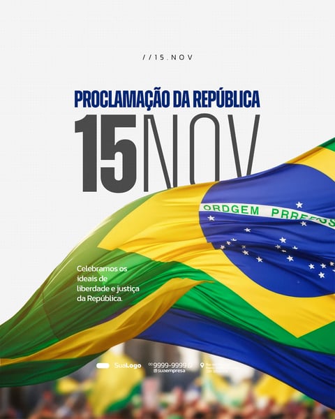 DIA DA PROCLAMAÇÃO DA REPÚBLICA DO BRASIL 15 DE NOVEMBRO SOCIAL MEDIA PSD EDITÁVEL (14)