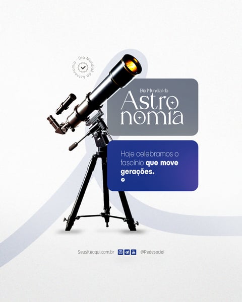 LCE DIA MUNDIAL DA ASTRONOMIA 8 DE ABRIL ASTRÔNOMO SOCIAL MEDIA PSD EDITÁVEL (8)