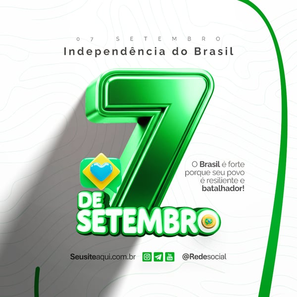 07 DE SETEMBRO DIA DA INDEPENDÊNCIA DO BRASIL SOCIAL MEDIA PSD EDITÁVEL