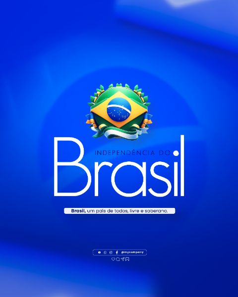 INDEPENDÊNCIA DO BRASIL 07 DE SETEMBRO SOCIAL MEDIA FEED PSD EDITÁVEL