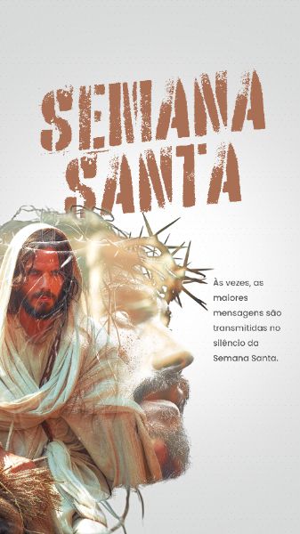STORY - SEMANA SANTA - AS MAIORES MENSAGENS