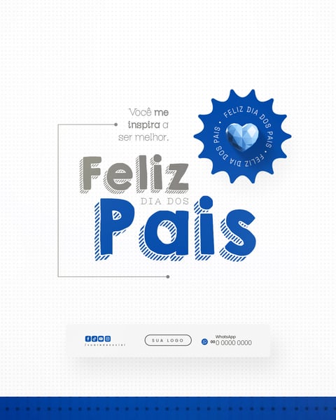 FELIZ DIA DOS PAIS 10 DE AGOSTO SOCIAL MEDIA FEED PSD EDITÁVEL 12