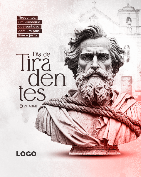 21 DE ABRIL: DIA DE TIRADENTES - SOCIAL MEDIA