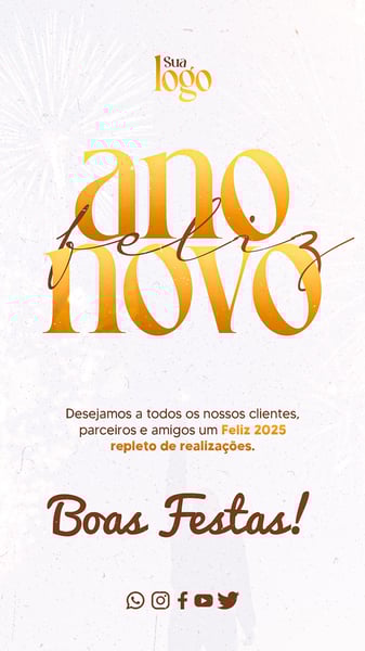 XNY SOCIAL MEDIA FELIZ ANO NOVO STORY DESEJAMOS A TODOS OS NOSSOS CLIENTES E AMIGOS UM FELIZ 2025 REPLETO DE REALIZAÇÕES