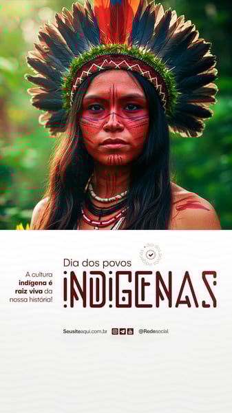 ZTZ DIA DOS POVOS INDÍGENAS - DIA DO ÍNDIO - 19 DE ABRIL SOCIAL MEDIA PSD EDITÁVEL (8)