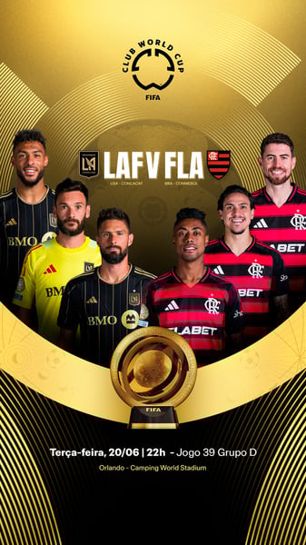 HOJE TEM LAFC X FLA - FIFA CWC 2025 FINAL STORIES