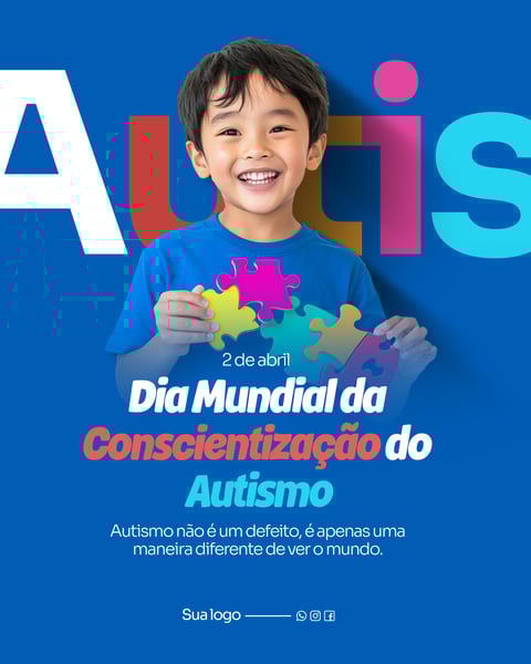 DIA MUNDIAL DA CONSCIENTIZAÇÃO DO AUTISMO - 02 DE ABRIL