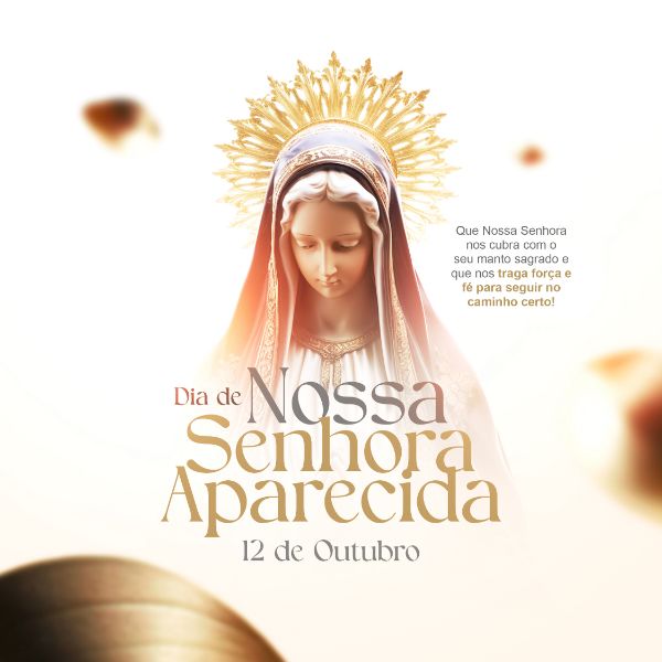 DIA DE NOSSA SENHORA APARECIDA 12 DE OUTUBRO POST PSD EDITÁVEL