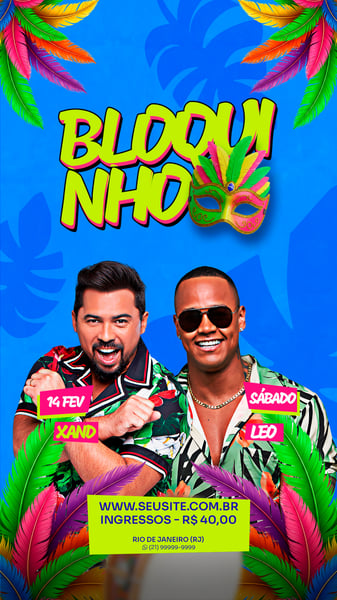 FLYER EVENTO SHOW BLOQUINHO CARNAVAL COM XAND E LEO PSD STORY 50