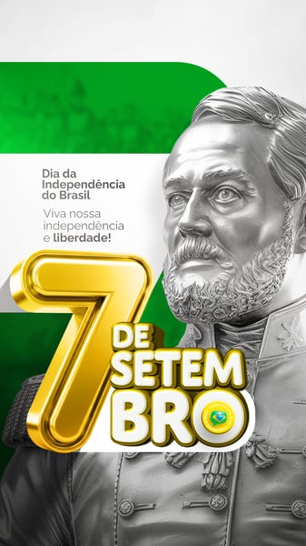 07 DE SETEMBRO DIA DA INDEPENDÊNCIA DO BRASIL SOCIAL MEDIA PSD EDITÁVEL