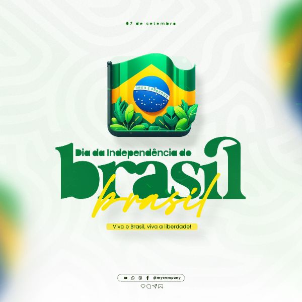 INDEPENDÊNCIA DO BRASIL DIA 07 DE SETEMBRO SOCIAL MEDIA FEED PSD EDITÁVEL